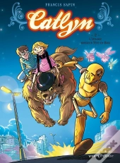 Catlyn Tome 2 ; L'Étrange Monsieur Tête-En-Bois