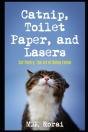 Catnip, Toilet Paper, And Lasers - Preview