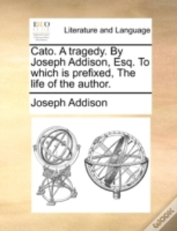 Capa do artigo Cato. A Tragedy. By Joseph Addison, Esq.