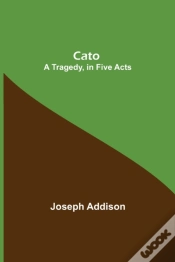 Capa do artigo Cato; A Tragedy, In Five Acts