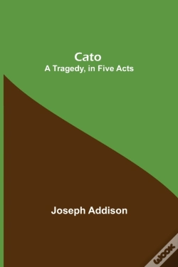 Capa do artigo Cato; A Tragedy, In Five Acts