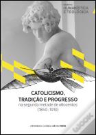Catolicismo, Tradição e Progresso