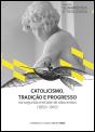Catolicismo, Tradição e Progresso - Preview