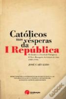 Católicos nas Vésperas da I República