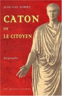 Caton Ou Le Citoyen : Biographie