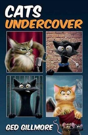 Cats Undercover - Preview
