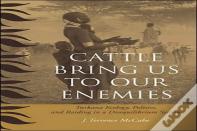 Cattle Bring Us To Our Enemies
