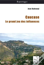 Capa do artigo Caucase : Le Grand Jeu Des Influences