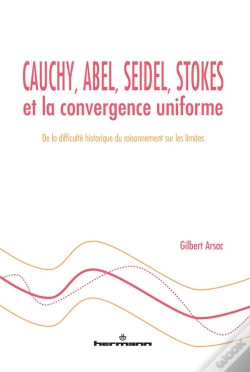 Capa do artigo Cauchy, Abel, Seidel, Stokes Et La Convergence Uniforme
