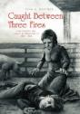 Caught Between Three Fires - Preview