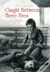 Caught Between Three Fires