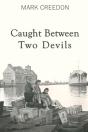 Caught Between Two Devils - Preview
