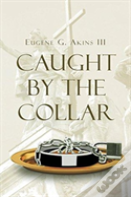 Caught By The Collar