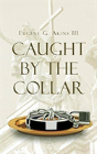Caught By The Collar - Preview