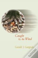 Caught By The Wind