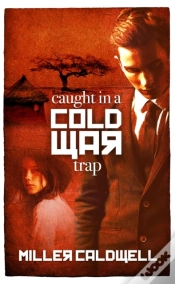 Capa do artigo Caught In A Cold War Trap