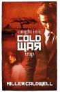 Caught In A Cold War Trap - Preview