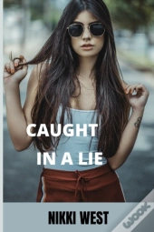 Caught In A Lie