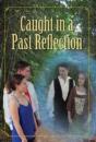 Caught In A Past Reflection - Preview