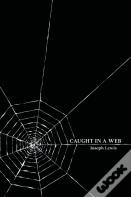 Caught In A Web