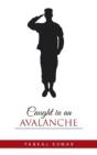 Caught In An Avalanche - Preview
