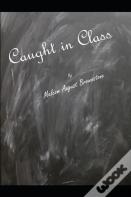 Caught In Class