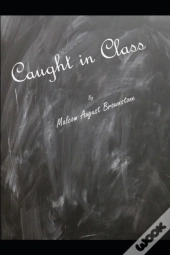 Caught In Class