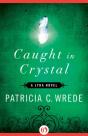Caught In Crystal - Preview