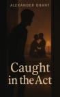 Caught In The Act - Preview