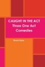 Caught In The Act Three One Act Comedies - Preview