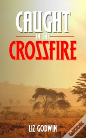 Caught In The Crossfire