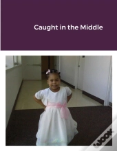 Caught In The Middle