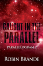 Caught In The Parallel - Preview