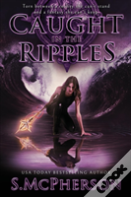 Caught In The Ripples