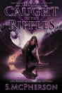 Caught In The Ripples - Preview