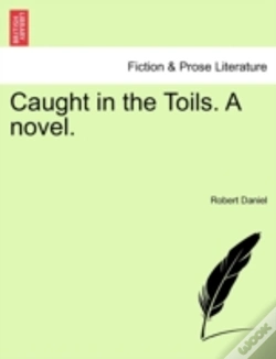 Capa do artigo Caught In The Toils. A Novel.