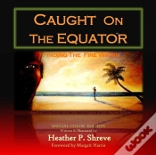 Capa do artigo Caught On The Equator; Finding The Fire Within