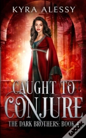 Caught To Conjure