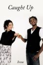 Caught Up - Preview
