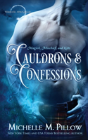 Cauldrons And Confessions - Preview