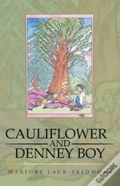 Cauliflower And Denney Boy