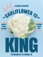 Cauliflower Is King - Preview