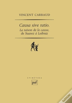Capa do artigo Causa Sive Ratio / La Raison De La Cause, De Suarez À Leibniz