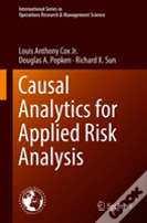 Causal Analytics For Applied Risk Analysis