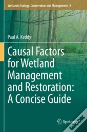 Causal Factors For Wetland Management And Restoration: A Concise Guide
