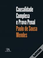 Causalidade Complexa e Prova Penal