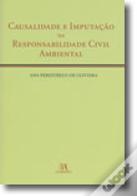Causalidade e Imputação na Responsabilidade Civil Ambiental