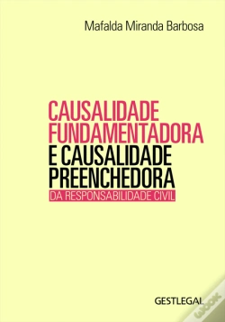 Capa do artigo Causalidade Fundamentadora e Causalidade Preenchedora da Responsabilidade Civil