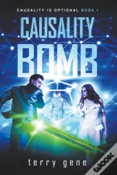 Causality Bomb