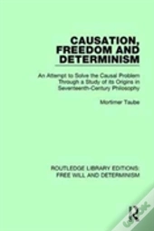 Causation, Freedom And Determinism